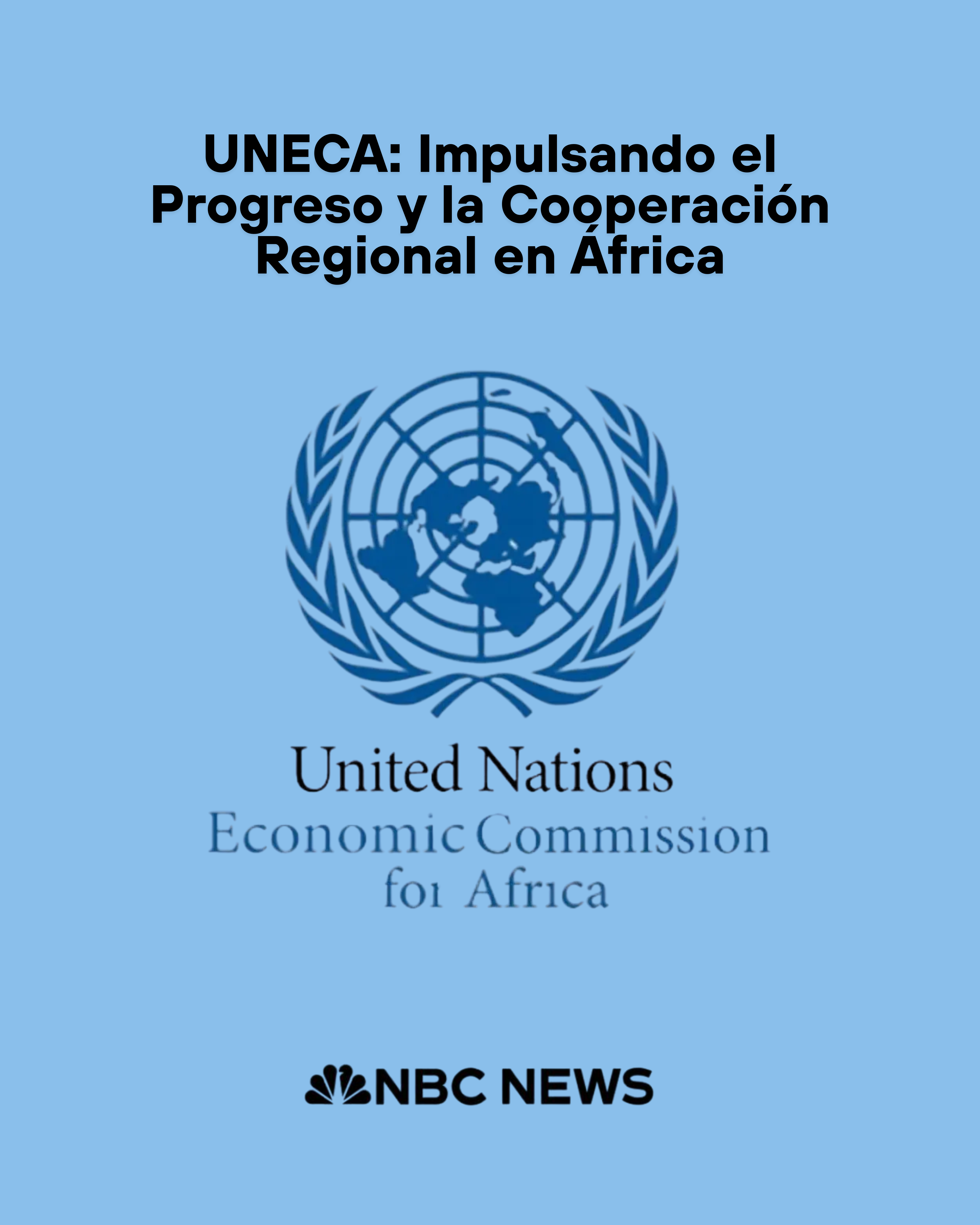 UNECA Impulsando el Progreso y la Cooperación Regional en África